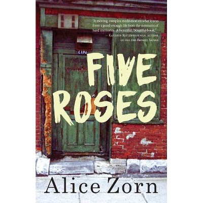 Five Roses - by  Alice Zorn (Paperback)