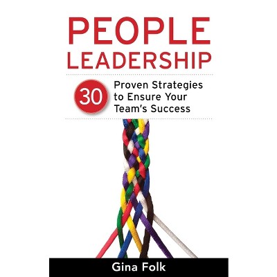 People Leadership - by  Gina Folk (Paperback)