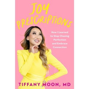 Joy Prescriptions - by  Tiffany Moon (Hardcover) - 1 of 1