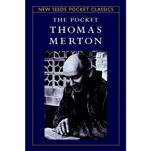 The Pocket Thomas Merton - (Shambhala Pocket Classics) Abridged by  Robert Inchausti (Paperback) - 1 of 1