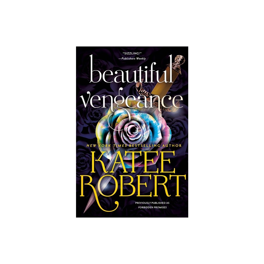 Beautiful Vengeance (Previously Published as Forbidden Promises) - (O'Malleys) by Katee Robert (Paperback)