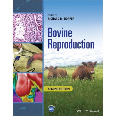 Bovine Reproduction - 2nd Edition by  Richard M Hopper (Hardcover)