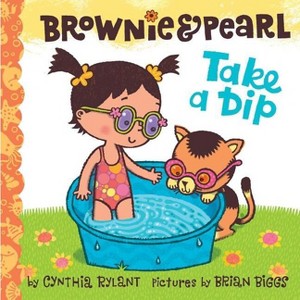 Brownie & Pearl Take a Dip - by  Cynthia Rylant (Hardcover) - 1 of 1