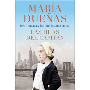 The Captain's Daughters \ Las Hijas del Capitan (Spanish Edition) - by  Maria Duenas (Paperback) - 1 of 1