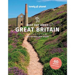 Lonely Planet Best Day Hikes Great Britain - (Hiking Guide) 2nd Edition by  Sian Lewis & Beth Pipe (Paperback) - 1 of 1