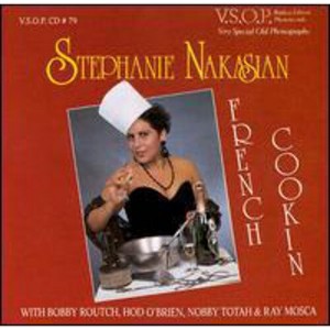 Stephanie Nakasian - French Cookin (CD) - 1 of 1