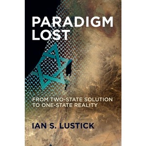 Paradigm Lost - by Ian S Lustick - 1 of 1