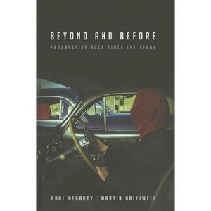 Beyond and Before - by  Paul Hegarty & Martin Halliwell (Paperback) - 1 of 1