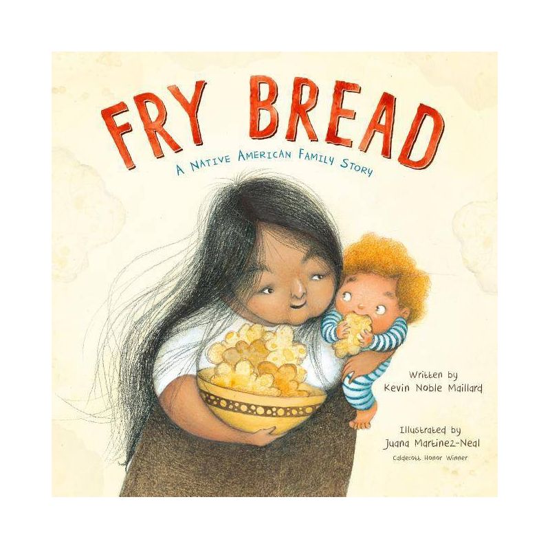 Fry Bread - by Kevin Noble Maillard (Hardcover), 1 of 2