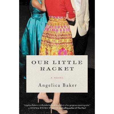 Our Little Racket - by  Angelica Baker (Paperback)