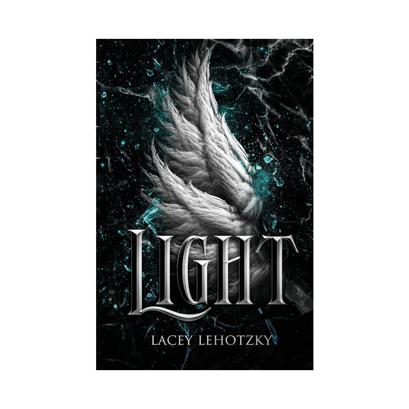 Light - (A Choice of Light and Dark) by  Lacey Lehotzky (Paperback), 1 of 2