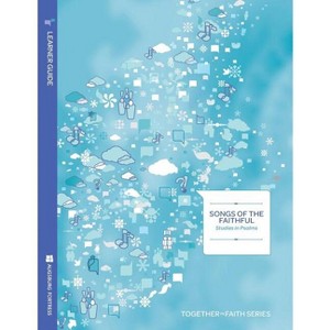 Songs of the Faithful; Studies in Psalms Learner Guide; Together in Faith Series - by  J Elise Brown (Paperback) - 1 of 1