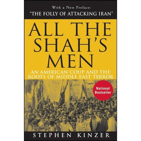 All the Shah's Men - 2nd Edition by Stephen Kinzer - image 1 of 1