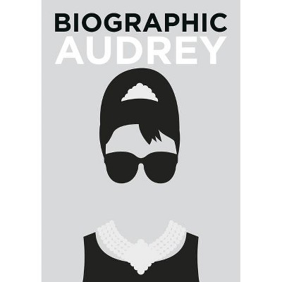 Biographic Audrey - by  Sophie Collins (Hardcover)