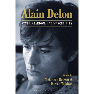 Alain Delon - by  Nick Rees-Roberts & Darren Waldron (Paperback)