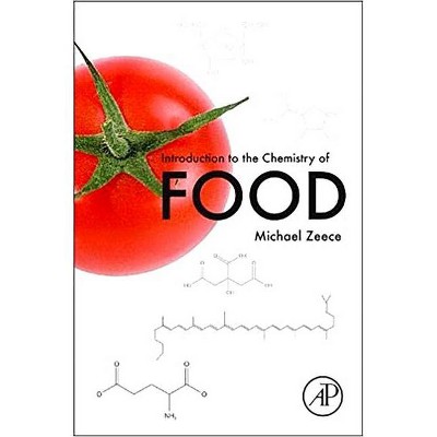 Introduction to the Chemistry of Food - by  Michael Zeece (Paperback)