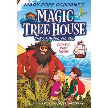 Pirates Past Noon Graphic Novel - (Magic Tree House (R)) by Mary Pope Osborne