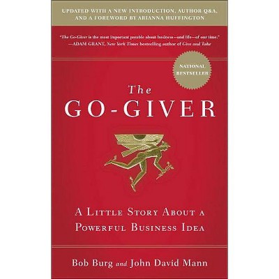 The Go-Giver, Expanded Edition - by  Bob Burg & John David Mann (Hardcover)