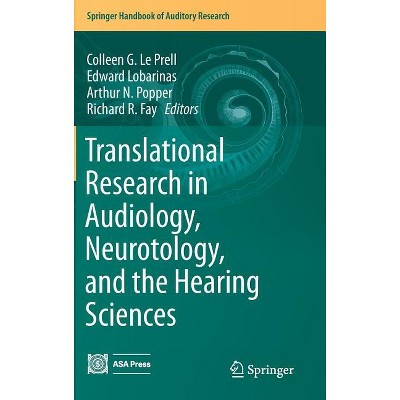Translational Research in Audiology, Neurotology, and the Hearing Sciences - (Springer Handbook of Auditory Research) (Hardcover)