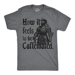 Mens Funny T Shirts How It Feels To Be Caffeinated Sarcastic Knight Graphic Novelty Tee For Men - Crazy Dog Men's T Shirt - 1 of 4
