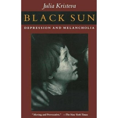 Black Sun - (European Perspectives) by  Julia Kristeva (Paperback)