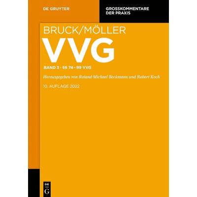 §§ 74-99 VVG - (Großkommentare Der Praxis) by  Roland Michael Beckmann & Robert Koch & Ansgar Staudinger & Wolfgang Voit & Winfried Schnepp & Et Al