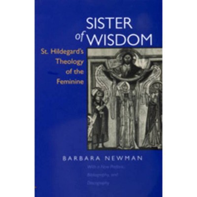 Sister of Wisdom - by  Barbara Newman (Paperback)