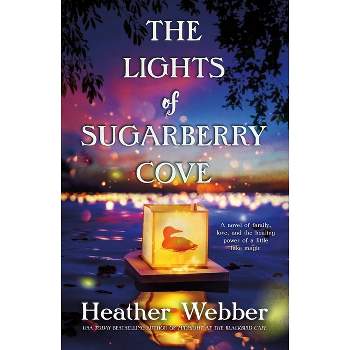 The Lights of Sugarberry Cove - by  Heather Webber (Paperback)