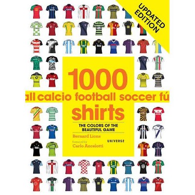 1000 Football Shirts Updated Edition - by  Bernard Lions (Paperback)