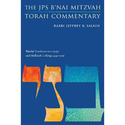 Tazria' (Leviticus 12:1-13:59) and Haftarah (2 Kings 4:42-5:19) - (JPS Study Bible) by  Jeffrey K Salkin (Paperback)