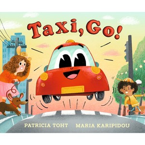 Taxi, Go - by  Patricia Toht (Hardcover) - 1 of 1