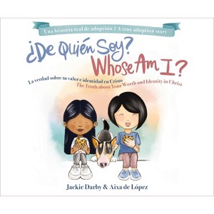 Whose Am I? (Bilingual) /¿De Quién Soy? (Bilingüe) - by  Jackie Darby (Hardcover) - 1 of 1