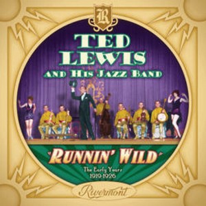 Ted Lewis - Runnin' Wild: The Early Years (1919-1926) (CD) - 1 of 1
