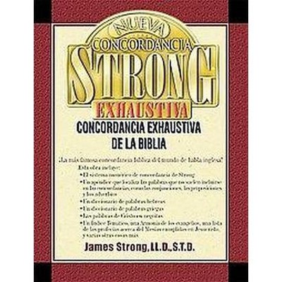 Nueva Concordancia Strong Exhaustiva de la Biblia - by  James Strong (Hardcover)