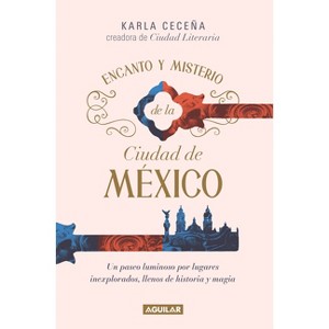Encanto Y Misterio de la Ciudad de Mã(c)Xico / The Charm and