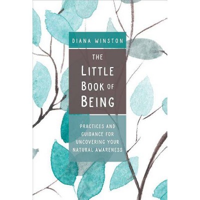 The Little Book of Being - by  Diana Winston (Paperback)