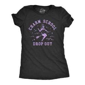 Womens Charm School Drop Out T Shirt Funny Halloween Witch Spell Casting Joke Tee For Ladies - Crazy Dog Women's T Shirt - 1 of 4