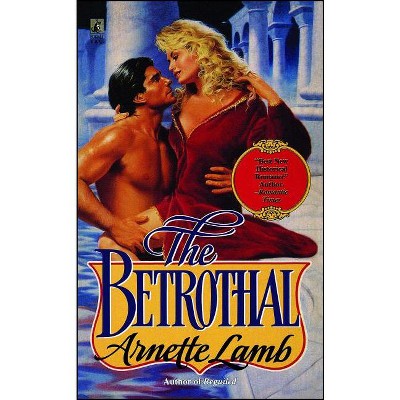 Betrothal - by  Arnette Lamb (Paperback)