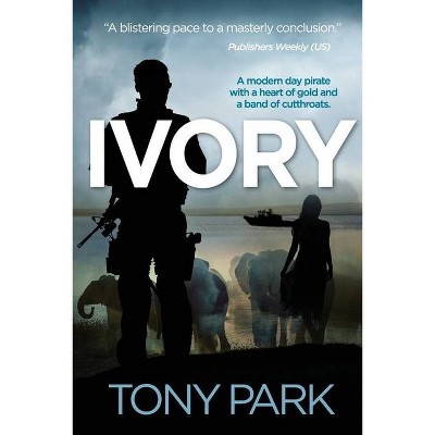 Ivory - by  Tony Park (Paperback)