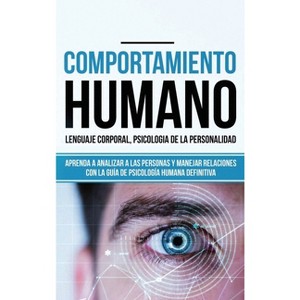 Comportamiento humano, Lenguaje corporal, Psicología de la Personalidad - by  Tina Madison (Hardcover) - 1 of 1