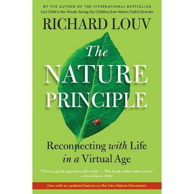 The Nature Principle - by  Richard Louv (Paperback)