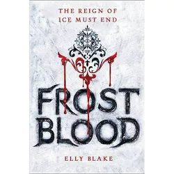 Frostblood - by Elly Blake (Paperback)
