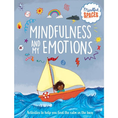 Mindfulness And My Emotions - (mindful Spaces) By Katie Woolley ...