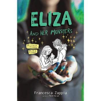 Eliza and Her Monsters - by  Francesca Zappia (Paperback)