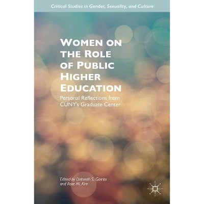 Women on the Role of Public Higher Education - (Critical Studies in Gender, Sexuality, and Culture) by  D Gambs & R Kim (Hardcover)