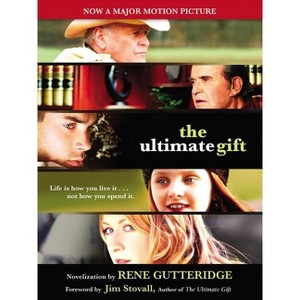 The Ultimate Gift - by  Rene Gutteridge (Paperback) - 1 of 1