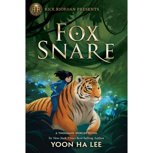 Rick Riordan Presents: Fox Snare - (a Thousand Worlds Novel) By Yoon Ha Lee  (hardcover) : Target