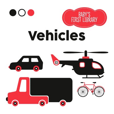 Vehicles - (Baby's First Library) (Board Book)