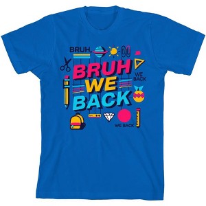 "Bruh, We Back" Back To School  Adult Crew Neck Short Sleeve Tee - 1 of 2