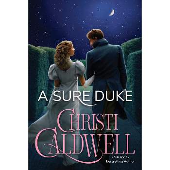A Sure Duke - (The McQuoids of Mayfair) by  Christi Caldwell (Paperback)